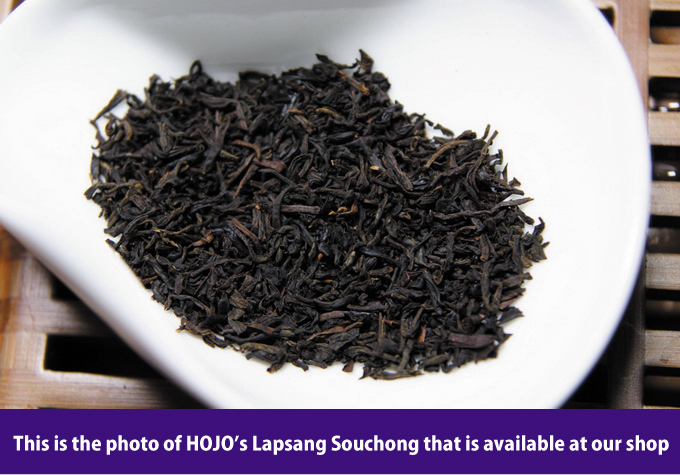 This is the photo of HOJO's Lapsang Souchong that is available at our shop